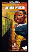 CHARLIE PARKER JAZZ & COMIC (2 CD+ 1 COMIC)