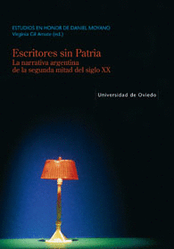 ESCRITORES�SIN�PATRIA. LA NARRATIVA ARGENTINA DE LA SEGUNDA MITAD DEL SIGLO XX.