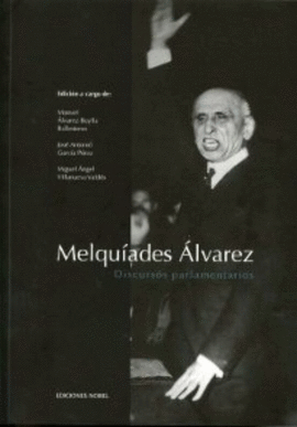 MELQUIADES �LVAREZ. DISCURSOS PARLAMENTARIOS