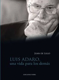 LUIS ADARO, UNA VIDA PARA LOS DEM�S