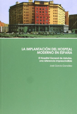 LA IMPLANTACI�N DEL HOSPITAL MODERNO EN ESPA�A