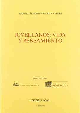 JOVELLANOS: VIDA Y PENSAMIENTO