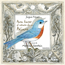 PARA HACER EL RETRATO DE UN P�JARO