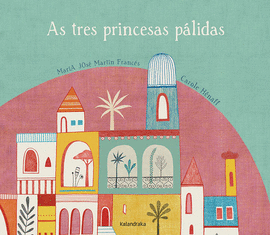 AS TRES PRINCESAS P�LIDAS