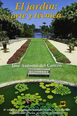 EL JARD�N: ARTE Y T�CNICA. (6� ED. AMPL. ACT.)