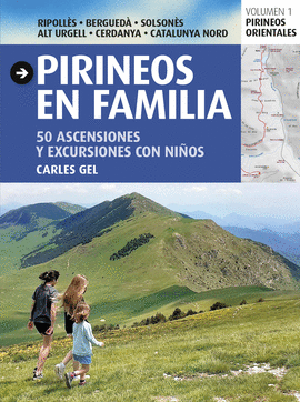 PIRINEOS EN FAMILIA (VOLUMEN 1 PIRINEOS ORIENTALES)