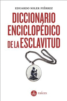 DICCIONARIO ENCICLOPDICO DE LA ESCLAVITUD