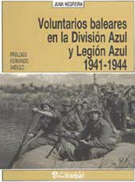VOLUNTARIOS BALEARES EN LA DIVISI�N AZUL Y LEGI�N AZUL