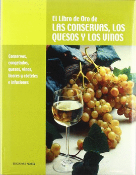 EL LIBRO DE ORO DE LAS CONSERVAS, LOS QUESOS Y LOS VINOS (TOMO 7)