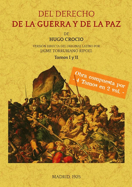 DEL DERECHO DE LA GUERRA Y DE LA PAZ (2 VOLS 4 TOMOS)