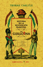 HISTORIA DE LA REVOLUCIÓN FRANCESA LA GUILLOTINA