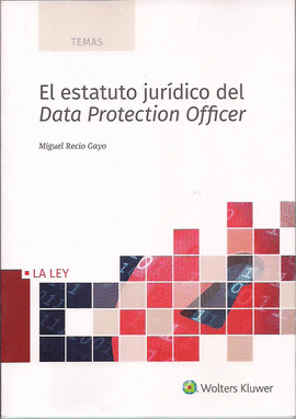 ESTATUTO JURIDICO DEL DATA PROTECTION OFFICER,LA