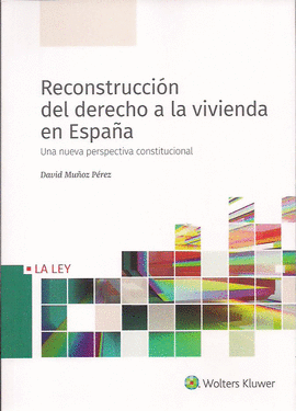 RECONSTRUCCI�N DEL DERECHO A LA VIVIENDA EN ESPA�A