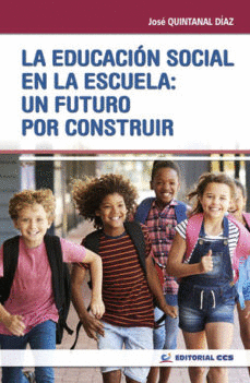 EDUCACIÓN SOCIAL EN LA ESCUELA UN FUTURO POR CONSTRUIR