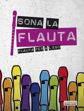 SONA LA FLAUTA. FLAUTA PER A L'ESO