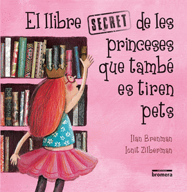 EL LLIBRE SECRET DE LES PRINCESES QUE TAMB ES TIREN PETS