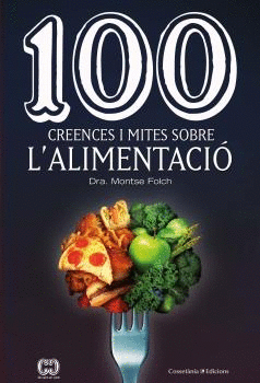 100 CREENCES I MITES SOBRE L'ALIMENTACI