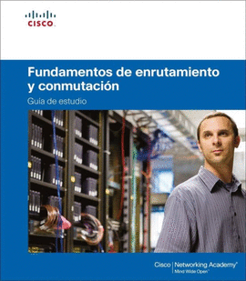 FUNDAMENTOS DE ENRUTAMIENTO Y CONMUTACIN