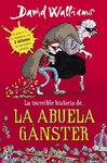 INCREIBLE HISTORIA DE LA ABUELA GANSTER