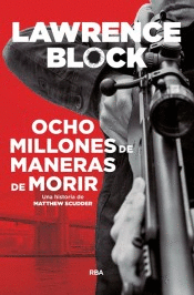 OCHO MILLONES DE MANERA DE MORIR