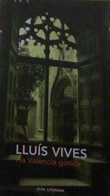 LLUIS VIVES I LA VALENCIA GOTICA (VALENCIANO)