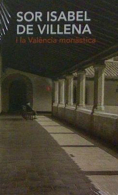 SOR ISABEL DE VILLENA I LA VALENCIA MONASTICA (VALENCIANO)