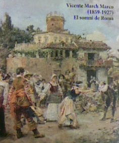 VICENTE MARCH MARCO (1859-1927) EL SOMNI DE ROMA