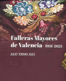 FALLERAS MAYORES DE VALENCIA (1931-2025)