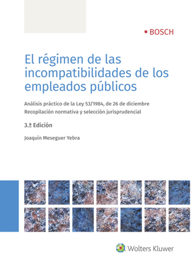 EL RGIMEN DE LAS INCOMPATIBILIDADES DE LOS EMPLEADOS PBLICOS (3. EDICIN)