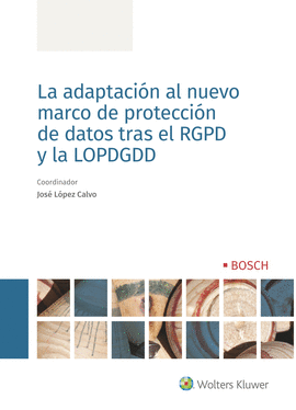 LA ADAPTACI�N AL NUEVO MARCO DE PROTECCI�N DE DATOS TRAS EL RGPD Y LA LOPDGDD