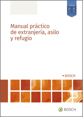 MANUAL PRÁCTICO DE EXTRANJERÍA, ASILO Y REFUGIO