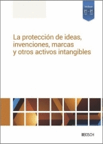 LA PROTECCIN DE IDEAS, INVENCIONES, MARCAS Y OTRO
