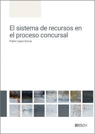 EL SISTEMA DE RECURSOS EN EL PROCESO CONCURSAL