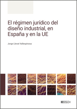 EL RGIMEN JURDICO DEL DISEO INDUSTRIAL, EN ESPAA Y EN LA UE
