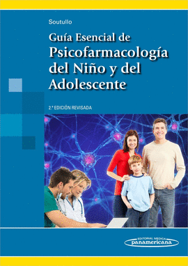 GU�A ESENCIAL DE PSICOFARMACOLOG�A DEL NI�O Y DEL ADOLESCENTE