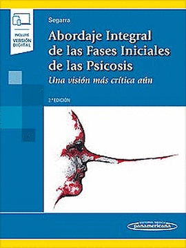 ABORDAJE INTEGRAL DE LAS FASES INICIALES DE LAS PSICOSIS.