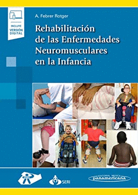 REHABILITACI�N DE LAS ENFERMEDADES NEUROMUSCULARES EN LA INFANCIA+VERSI�N DIGITA