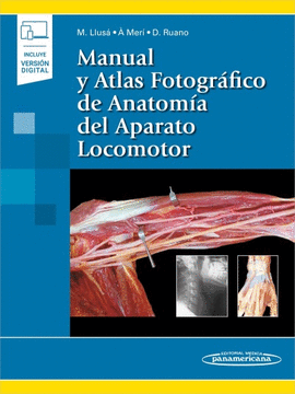 MANUAL Y ATLAS FOTOGR�FICO DE ANATOM�A DEL APARATO LOCOMOTOR