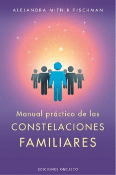 MANUAL PRCTICO DE LAS CONSTELACIONES FAMILIARES