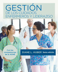 GESTI�N DE LOS CUIDADOS ENFERMEROS Y LIDERAZGO