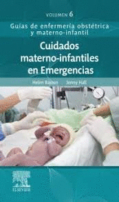 CUIDADO MATERNO INFANTIL EN EMERGENCIAS (VOLMEN 6)