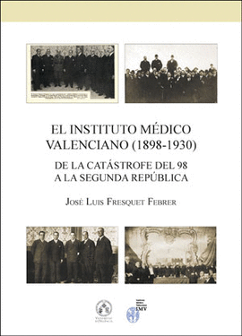 EL INSTITUTO M�DICO VALENCIANO (1898-1930)