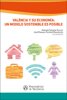 VALENCIA Y SU ECONOM�A: UN MODELO SOSTENIBLE ES POSIBLE