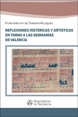 REFLEXIONES HIST�RICAS Y ART�STICAS EN TORNO A LAS GERMAN�AS DE VALENCIA