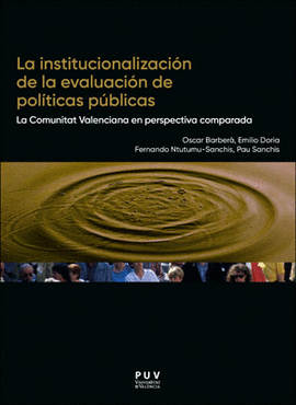 LA INSTITUCIONALIZACI�N DE LA EVALUACI�N DE POL�TICAS P�BLICAS