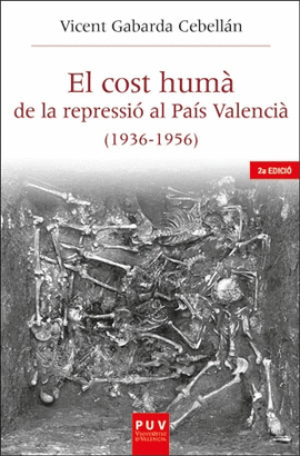 EL COST HUM DE LA REPRESSI AL PAS VALENCI (1936-1956)
