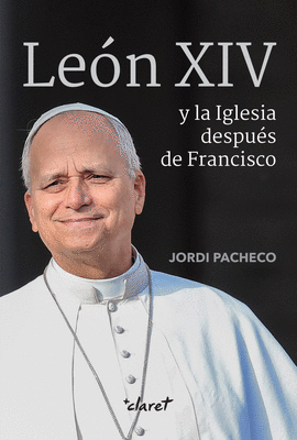 LE�N XIV Y LA IGLESIA DESPU�S DE FRANCISCO