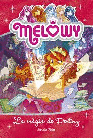 MELOWY (11) LA MÀGIA DE DESTINY
