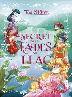 TEA STILTON (1) SECRET DE LES FADES DE LLAC