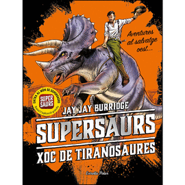 SUPERSAURS (3) XOC DE TIRANOSAURES